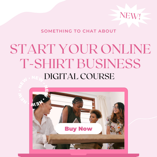Start Your Online T-shirt Business Digital Course